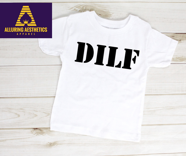 D.I.L.F T shirt