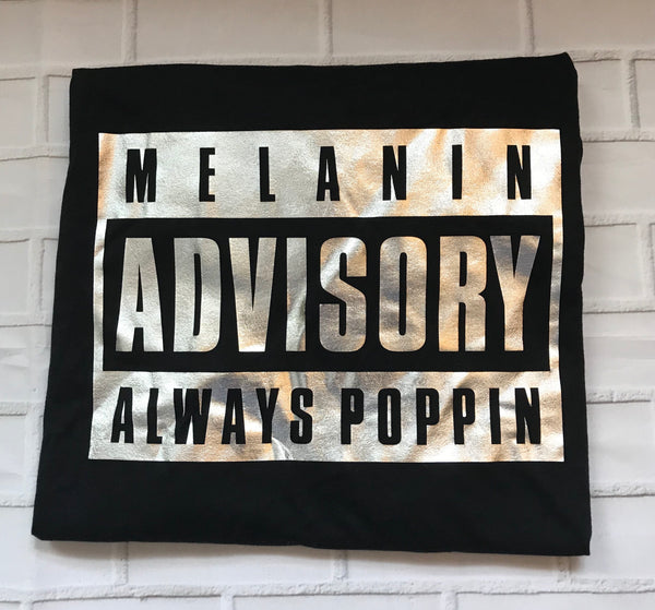 MELANIN ALWAYS POPPIN T shirt